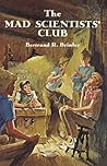 The Mad Scientists' Club by Bertrand R. Brinley