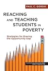 Reaching and Teaching Students in Poverty: Strategies for Erasing the Opportunity Gap