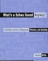 What's a Schwa Sound Anyway? A Holistic Guide to Phonetics, Phonics, and Spelling