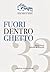 Fuori, dentro, Ghetto by Shaul Bassi