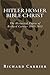 Hitler Homer Bible Christ: The Historical Papers of Richard Carrier 1995-2013