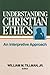 Understanding Christian Ethics