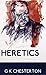 Heretics by G.K. Chesterton