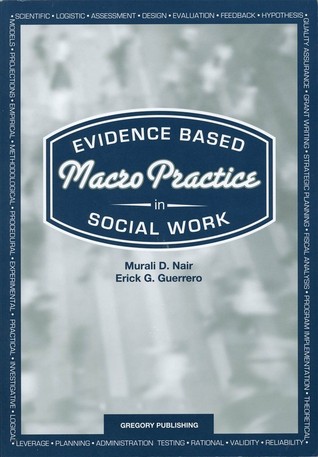 Evidence Based Macro Practice in Social Work