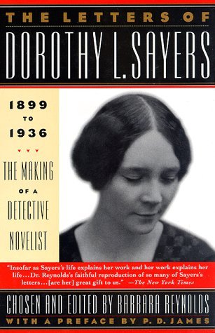 The Letters of Dorothy L. Sayers 1899-1936: The Making of a Detective Novelist (Hardcover)