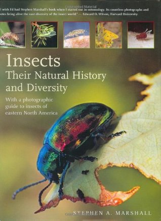 Insects: Their Natural History and Diversity: With a Photographic Guide to Insects of Eastern North America (Hardcover)