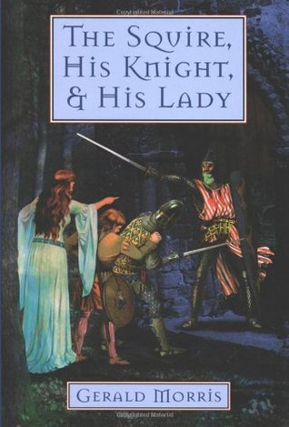 The Squire, His Knight, and His Lady (The Squire's Tales, #2)