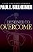 Destined to Overcome: Exercising Your Spiritual Authority