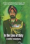 In the Line of Duty: A Soldiers Remembers