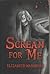 Scream for Me by Elizabeth Washburn