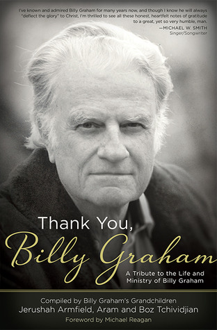 Thank You, Billy Graham: A Tribute to the Life and Ministry of Billy Graham (Paperback)