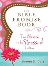 The Bible Promise Book: Too Blessed to Be Stressed Edition The Bible Promise Book: Too Blessed to Be Stressed Edition