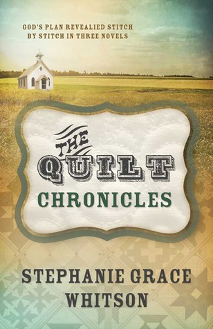 The Quilt Chronicles (The Quilt Chronicles #1-3)