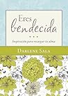 Eres bendecida: Inspiración para recargar tu alma (Spanish Edition)