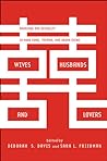 Wives, Husbands, and Lovers: Marriage and Sexuality in Hong Kong, Taiwan, and Urban China