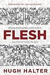 Flesh: Bringing the Incarnation Down to Earth