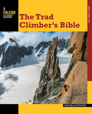 Trad Climber's Bible (How To Climb Series)