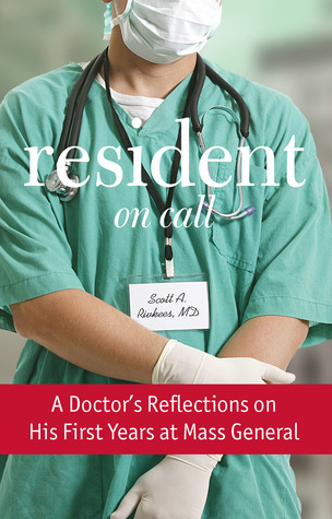 Resident on Call: A Doctor's Reflections on His First Years at Mass General (Hardcover)
