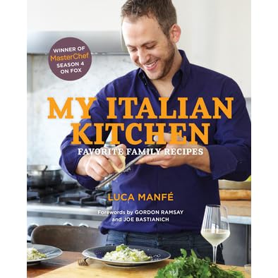 My Italian Kitchen Favorite Family Recipes From The Winner Of