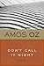 Don't Call It Night by Amos Oz