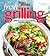 Fresh Grilling: 200 Delicious Good-for-You Seasonal Recipes