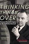Thinking Things Over: Vermont Royster's Legacy at the Wall Street Journal
