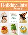 Holiday Hats for Babies by Debby Ware