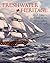 Freshwater Heritage: A History of Sail on the Great Lakes, 1670-1918