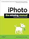 iPhoto: The Missing Manual: 2014 release, covers iPhoto 9.5 for Mac and 2.0 for iOS 7