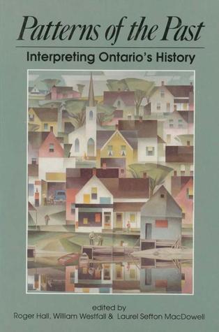 Patterns of the Past: Interpreting Ontario's History (Paperback)
