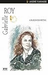 Gabrielle Roy (Quest Biography, 20) Gabrielle Roy (Quest Biography, 20)