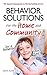 Behavior Solutions for the Home and Community by Beth Aune