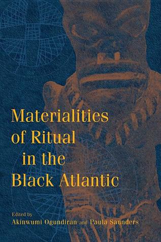 Materialities of Ritual in the Black Atlantic