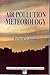 Air Pollution Meteorology by Richard Scorer