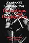 Deceptions and Doublecross: How the NHL Conquered Hockey