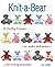 Knit-a-Bear: 15 huggable fr...