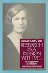 Research Is a Passion With Me by Margaret Morse Nice