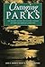 Changing Parks: The History, Future and Cultural Context of Parks and Heritage Landscapes