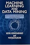 Machine Learning and Data Mining by Igor Kononenko