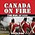 Canada on Fire: The War of 1812 (Canadians at War, 4)