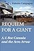 Requiem for a Giant: A.V. Roe Canada and the Avro Arrow