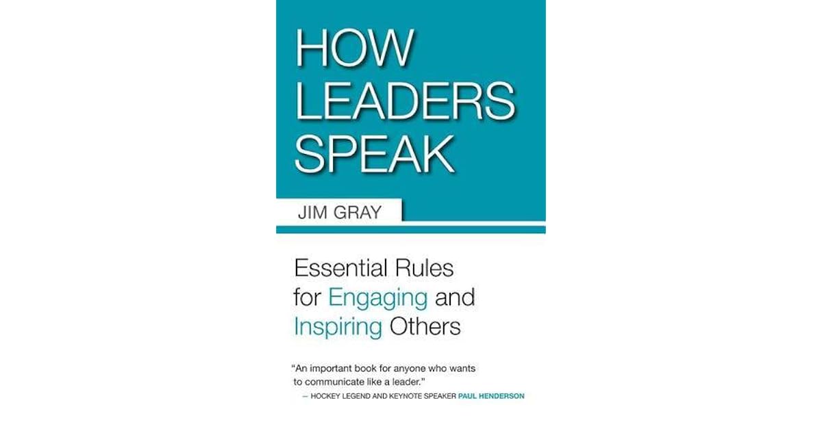 How Leaders Speak: Essential Rules for Engaging and Inspiring Others by ...