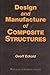 Design and Manufacture of Composite Structures by G.C. Eckold