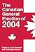 The Canadian General Election of 2004