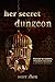Her Secret Dungeon