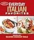 Everyday Italian Favorites: Recipes for Delicious Weeknight Meals
