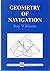 Geometry of Navigation (Ellis Horwood Series in Mathematics and Its Applications.)