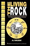 The Living Rock: The Story of Metals Since Earliest Times and their Impact on Civilization The Living Rock: The Story of Metals Since Earliest Times and their Impact on Civilization