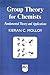 Group Theory For Chemists: Fundamental Theory & Applications