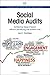 Social Media Audits: Achieving Deep Impact Without Sacrificing the Bottom Line (Chandos Publishing Social Media Series)